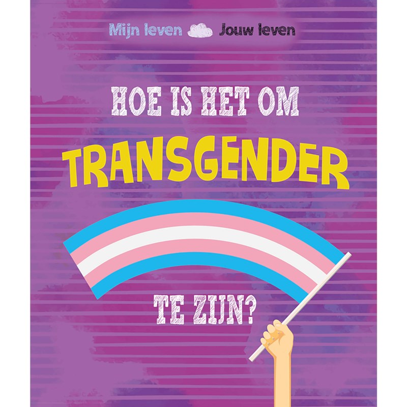 Leesboek Hoe is het om transgender te zijn? | Mijn leven, jouw leven